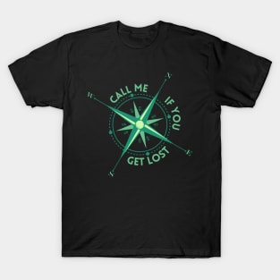 Call Me If You Get Lost T-Shirt